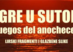 Igre u suton; glazbeno-poetski recital